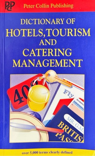Dictionary of Hotels, Tourism and Catering Management 