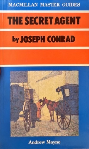 The Secret Agent By: Joseph Conrad