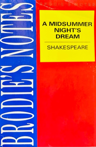 A Midsummer Night’s Dream By: William Shakespeare 