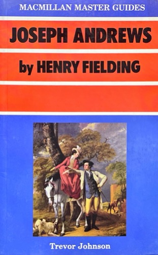 Joseph Andrews  By: Henry Fielding 