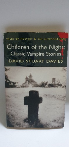 Children of the Night: Classic Vampire Stories 